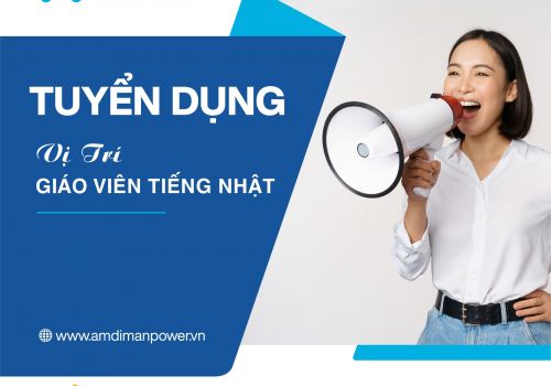 AMDI MANPOWER TUYỂN DỤNG GIÁO VIÊN TIẾNG NHẬT