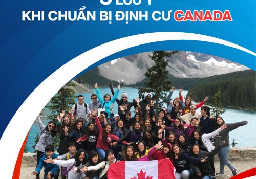 5 lưu ý khi chuẩn bị định cư Canada